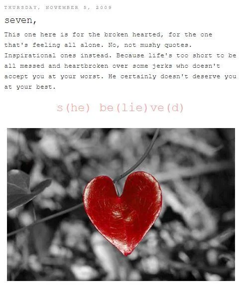 An early 2009 blog post using the 's(he) be(lie)ve(d)' wordplay as an inspirational message for the broken-hearted.