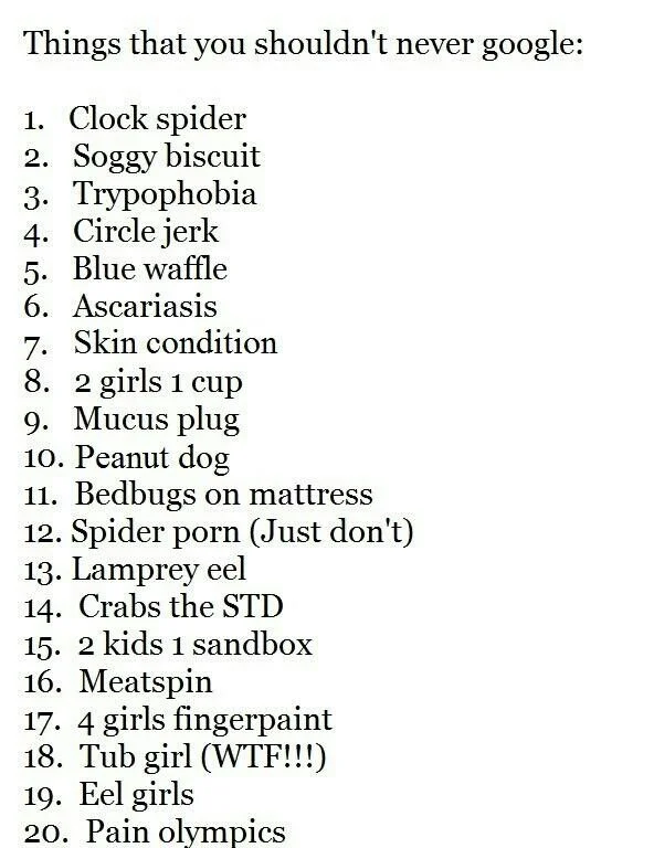A widely shared warning list of infamous shock content and shock-site terms that users are cautioned never to search for.