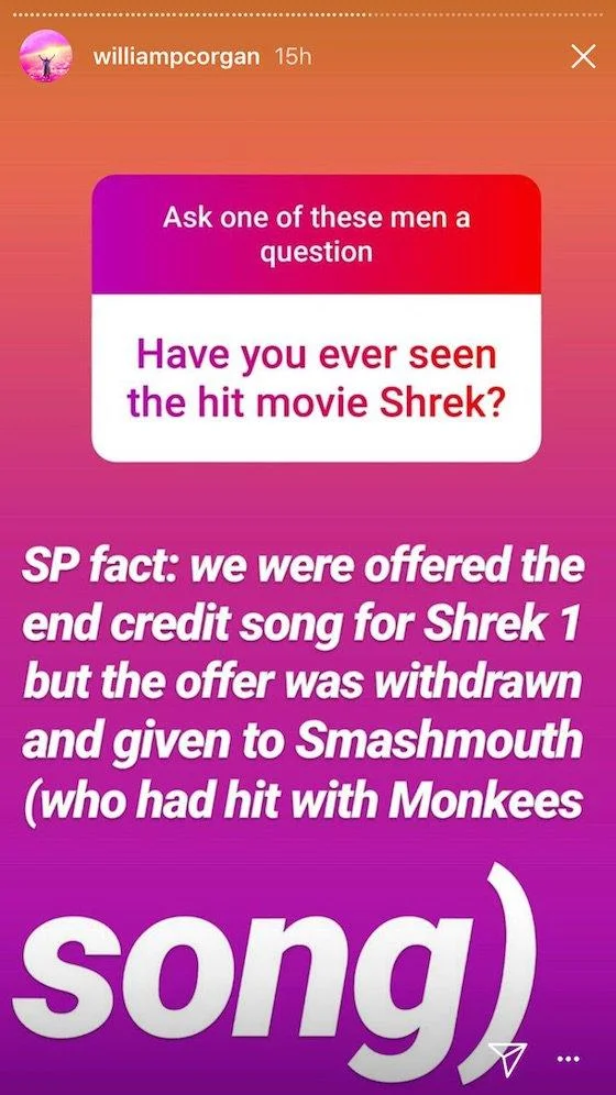 Billy Corgan's Instagram Story claiming Smashing Pumpkins were originally offered the Shrek 1 end-credit song before it went to Smash Mouth.