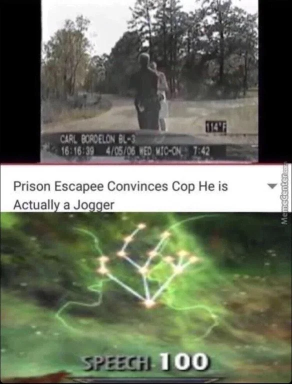 Escapee jogger convinces cop with speech.