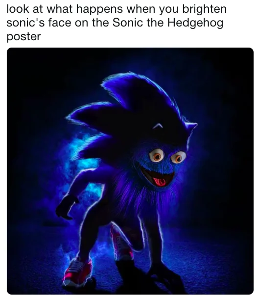 A meme where fans brightened the darkened Sonic teaser poster to expose the film's controversial character design.