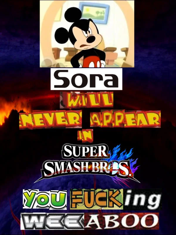 A pre-reveal meme mocking fans who kept requesting Sora for Super Smash Bros., later rendered obsolete by his inclusion.