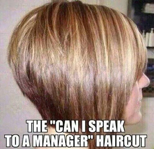 An early image macro naming the inverted bob as the 'Can I Speak to a Manager' haircut.