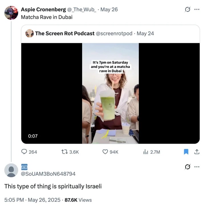 The viral May 2025 tweet that originated the 'Spiritually Israeli' phrase, responding to a video of a matcha rave in Dubai.