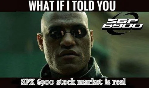 SPX6900 Morpheus What if told meme.