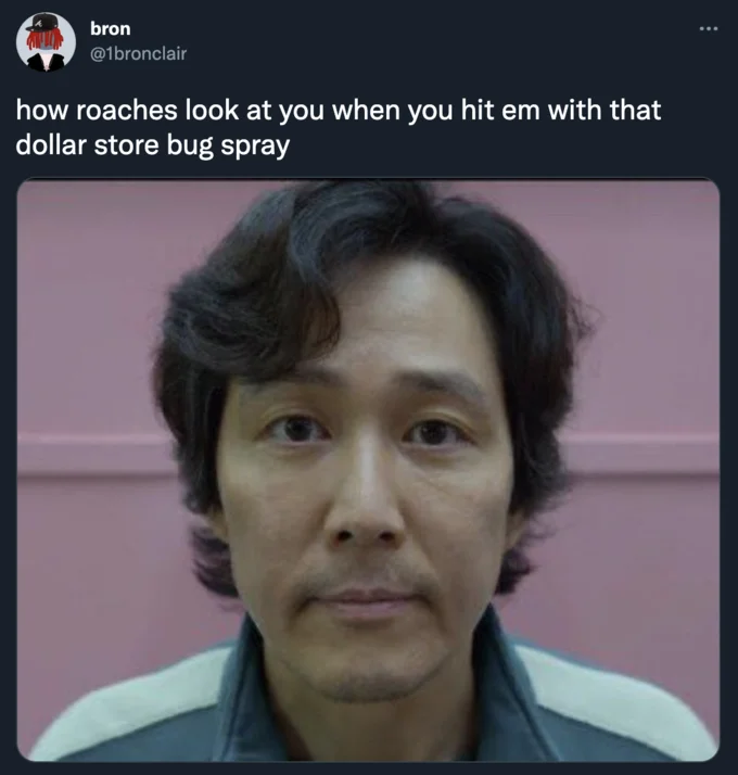 Roach reaction to bug spray humor.