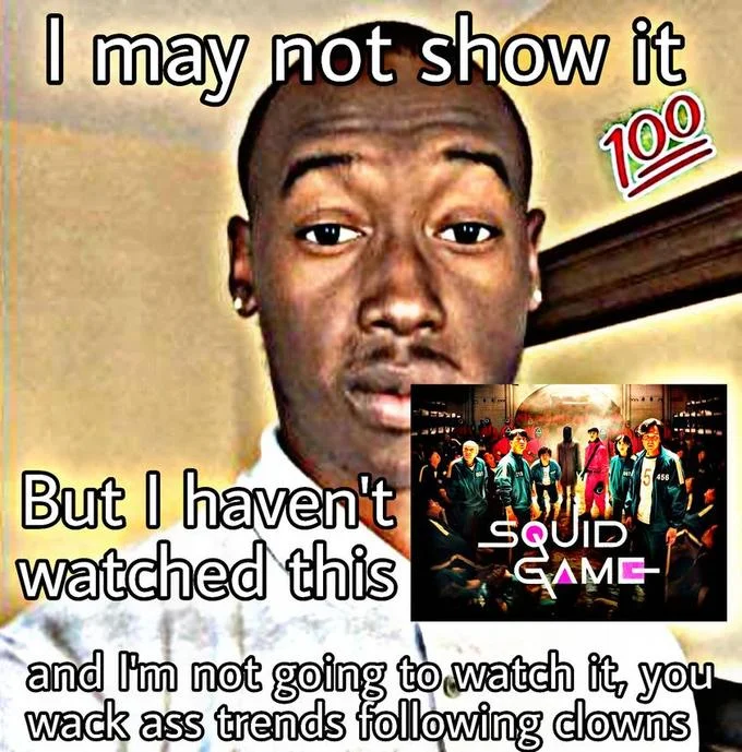 Sarcastic gatekeeping about show popularity.