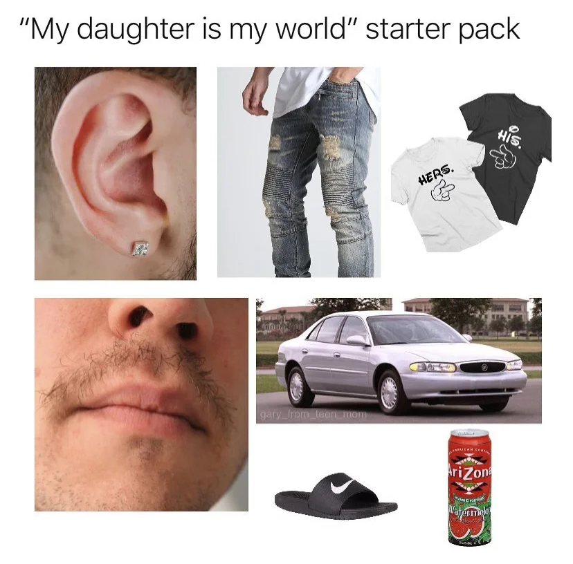 Parent obsessed with daughter starter pack.