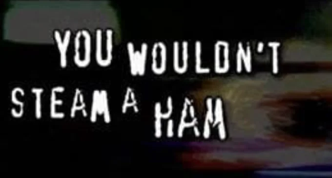 Steamed Hams
