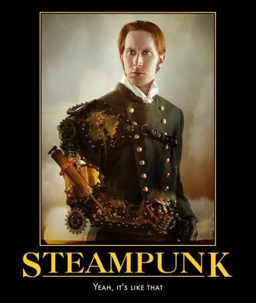 A demotivational-style poster showcasing an ornate steampunk mechanical arm prosthetic, often used to succinctly define the aesthetic.