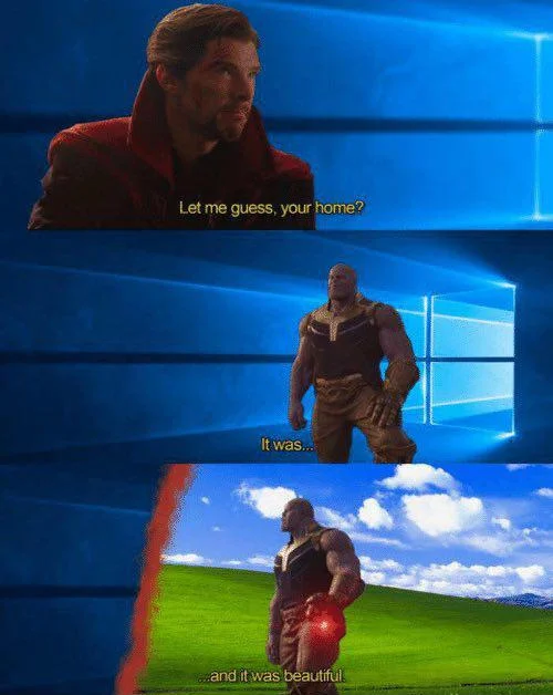 A popular 'It was, and it was beautiful' meme that reimagines Thanos's nostalgic dialogue about his home planet as a comparison between Windows 10 and Windows XP.