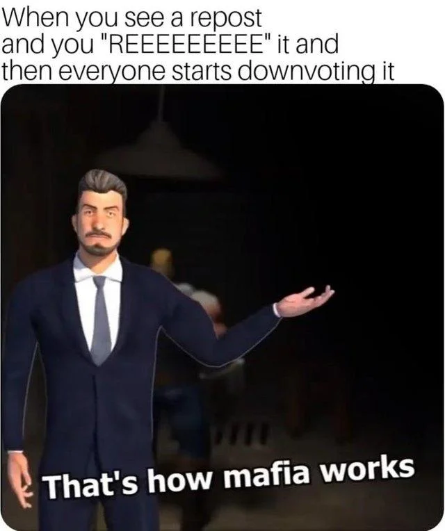 A Reddit-flavored variation of the meme referencing repost culture and downvoting.