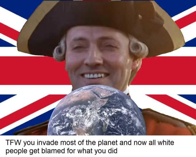 A representative Eternal Anglo meme mocking the historical scope of British colonial expansion.