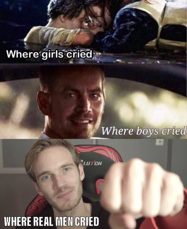 A meme ranking emotional moments with PewDiePie's subscriber battle framed as what made 'real men' cry.