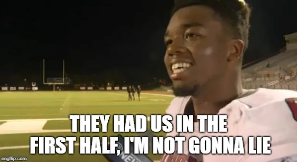 The template image shows player Apollos Hester grinning during his 2014 postgame interview, captioned with the iconic line 'They had us in the first half, I'm not gonna lie.'