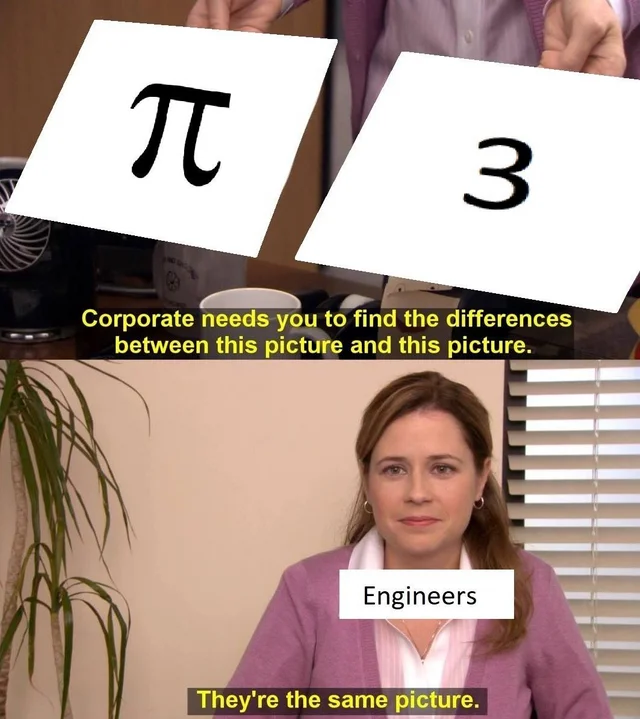 STEM humor: engineers rounding pi to 3.