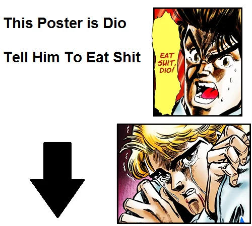 JoJo's Bizarre Adventure Dio variation.