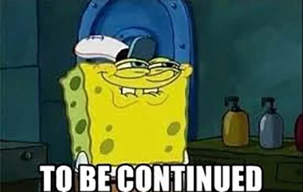 To Be Continued SpongeBob interior.