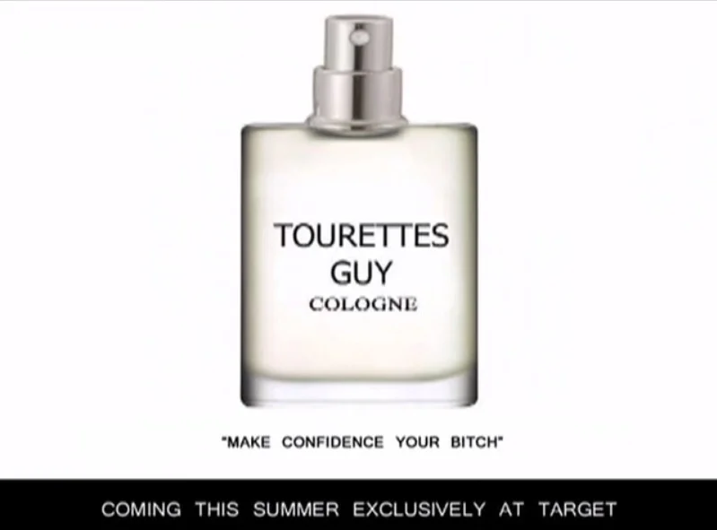 An extended version of the Tourettes Guy Cologne parody poster, mocked up as a Target exclusive.