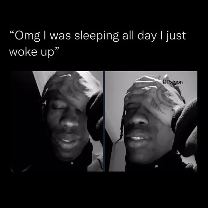 Unconvincing excuse parody meme.