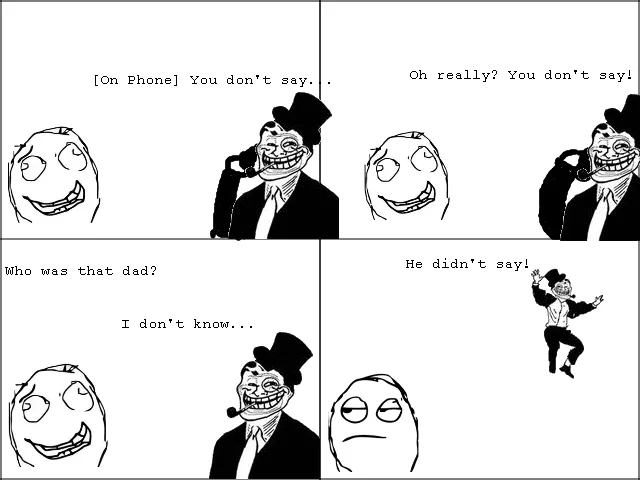 A Trolldad pun comic playing on the phrase you don't say — the caller never did.