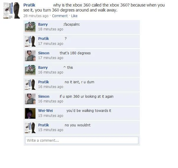 A Facebook exchange showing users mocking the flawed logic of the 'turn 360 degrees and walk away' joke.