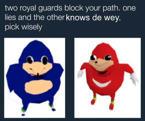 Meme riddle format with iconic catchphrase.
