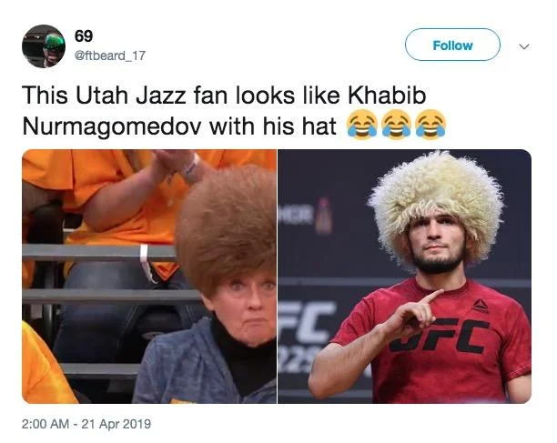 A viral tweet comparing the Jazz fan's bouffant to UFC fighter Khabib Nurmagomedov's iconic papakha hat.