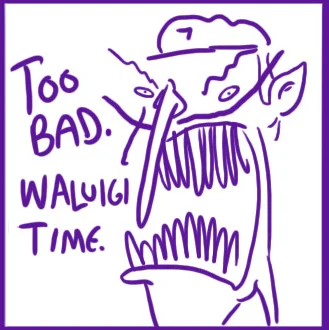Canonical Waluigi time meme image.