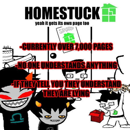 A Homestuck-themed variation highlighting the webcomic's notorious length and complexity.