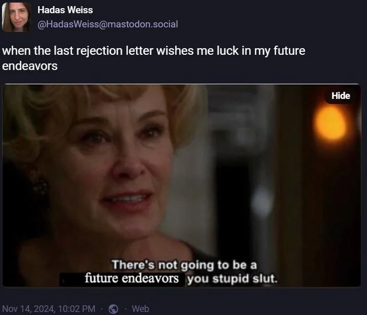 A social media edit applying the format to the frustration of job rejection letters.